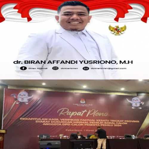 Lolos Verifikasi Faktual, dr Biran Affandi Yusriono, MH Bacalon DPD RI Termuda Dapil Riau