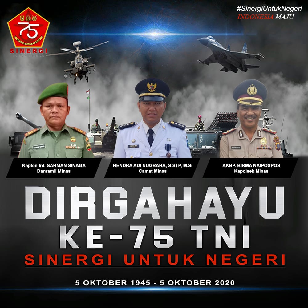 Camat Minas H Hendra, Ucapkan HUT TNI Ke-75, Sinergi Untuk Negeri
