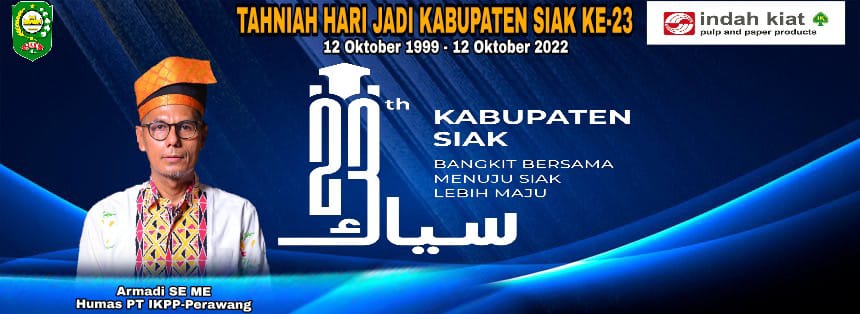PT Indah Kiat Plup & Paper-Tbk Perawang Mengucapkan Tahniah Hari Jadi Kabupaten Siak Ke-23 Tahun 2022