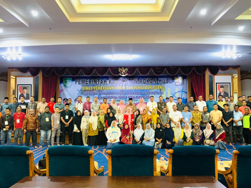 Dinas PUPR Rohul Mengadakan Sosialisasi Peningkatan Kualitas (BUJK) & Tenaga Kerja Konstruksi