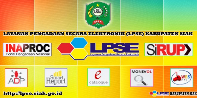 LPSE KABUPATEN SIAK, SUKSES RAIH 17 STANDARISASI LKPP-RI