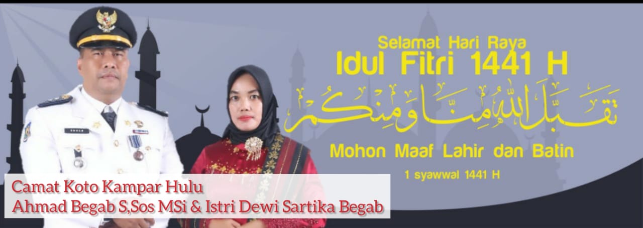 Camat Koto Kampar Hulu Berserta Istri Mengucapkan Selamat Hari Raya Idul Fitri 1441 H