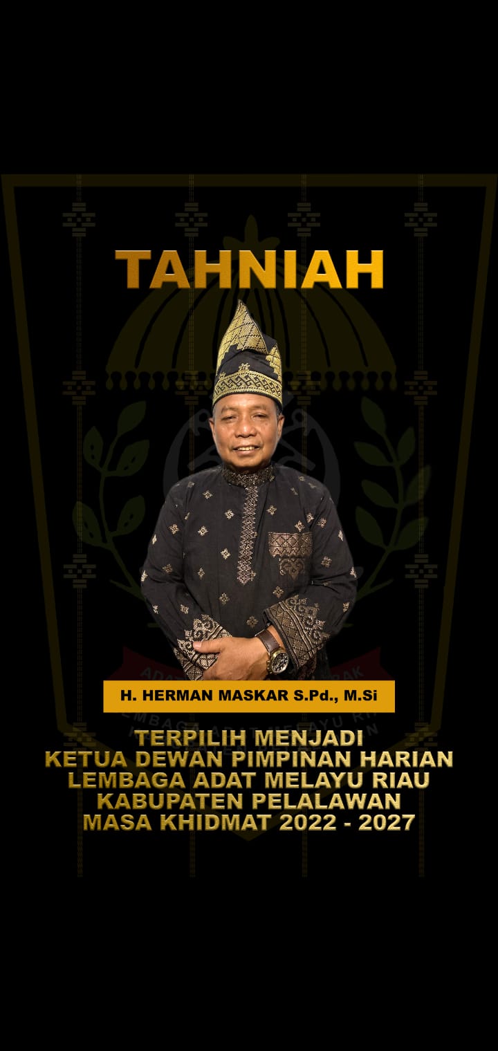 Musyawarah Mufakat, H Herman Maskar Jadi Ketua LAMR Pelalawan 2022 - 2027
