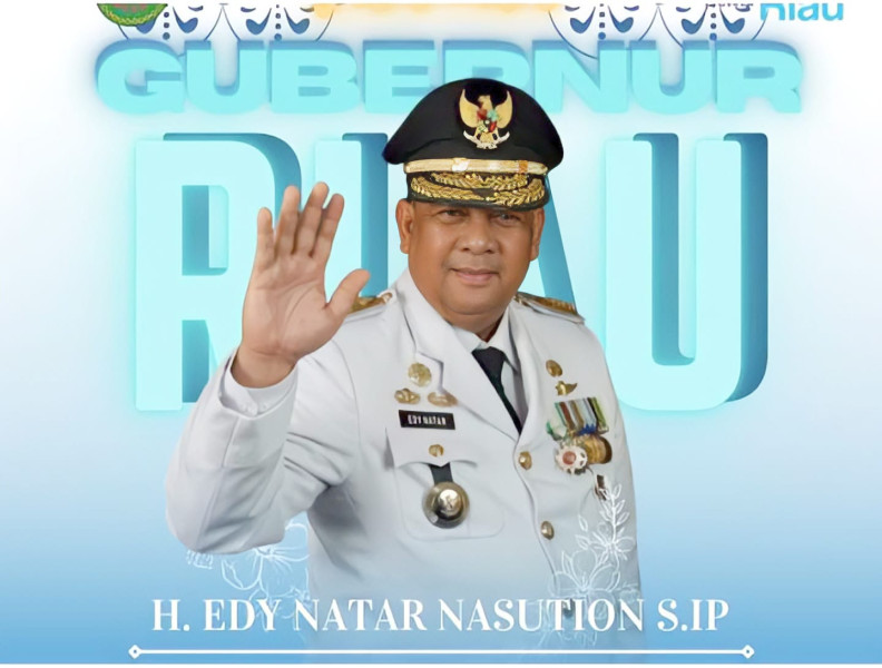 Gubernur Riau Edy Natar Nasution Memimpin Dengan Kinerja Dan Toleransi