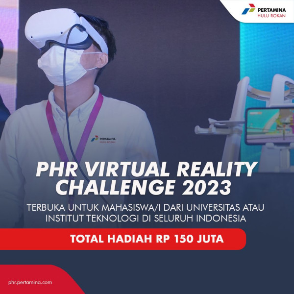 PHR Gelar Kompetisi PHR Virtual Reality Challenge 2023 Untuk Mahasiswa dan Mahasiswi di Indonesia