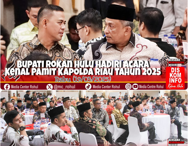 Bupati Rokan Hulu Hadiri Acara Kenal Pamit Kapolda Riau Di Kediaman Gubernur