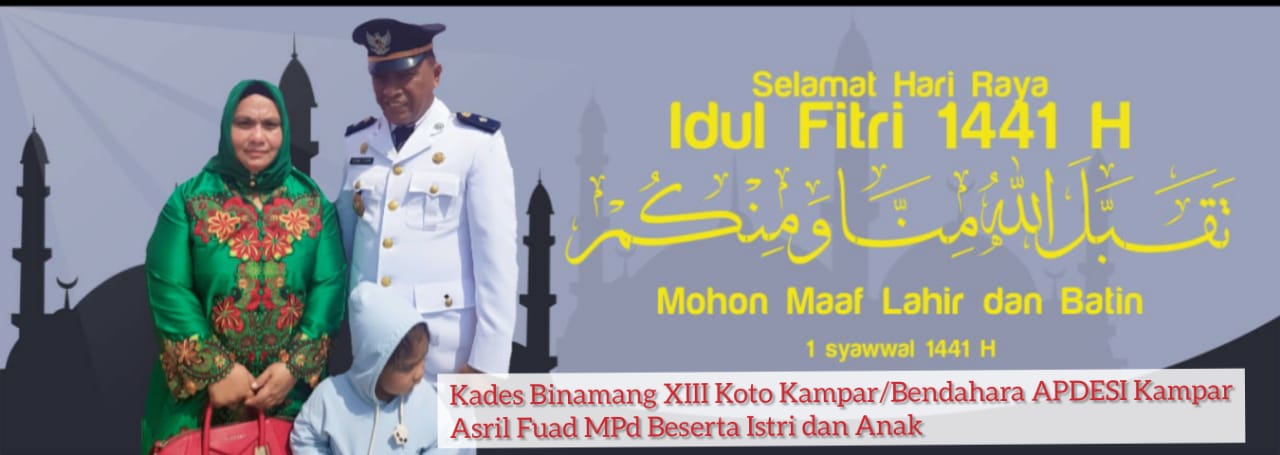 Kades Binamang XIII Koto Kampar, Asril Fuad MPd, Mengucapkan Selamat Idul Fitri 1441 H