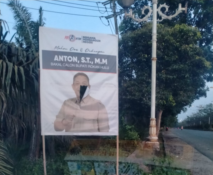 Baleho Bakal Calon Bupati Rohul Anton ST.MM Dirusak Orang Tak Dikenal
